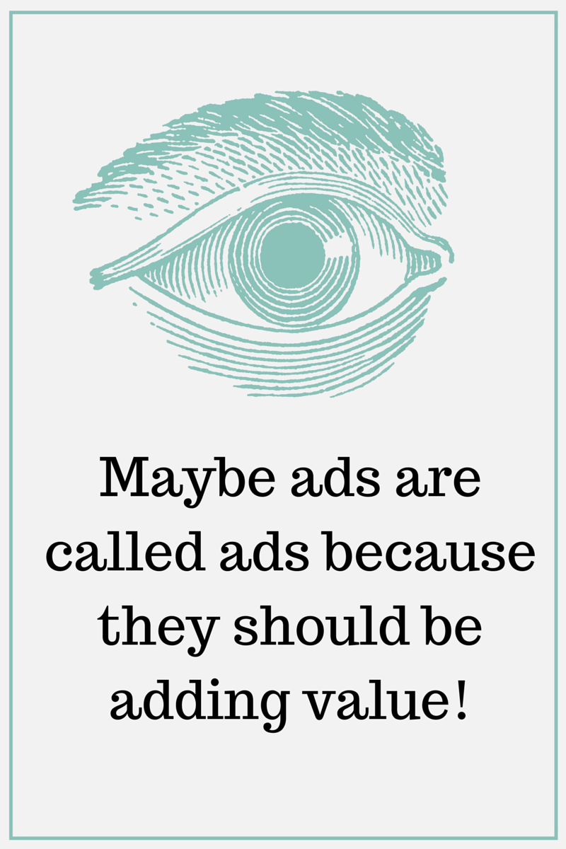 Maybe ads are called ads because they