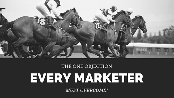 The one objection every marketer.